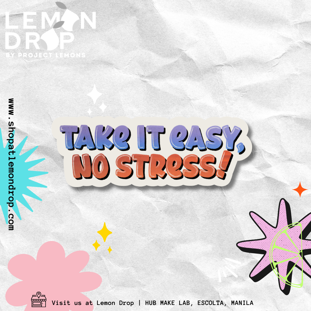 Take It Easy, No Stress! Sticker