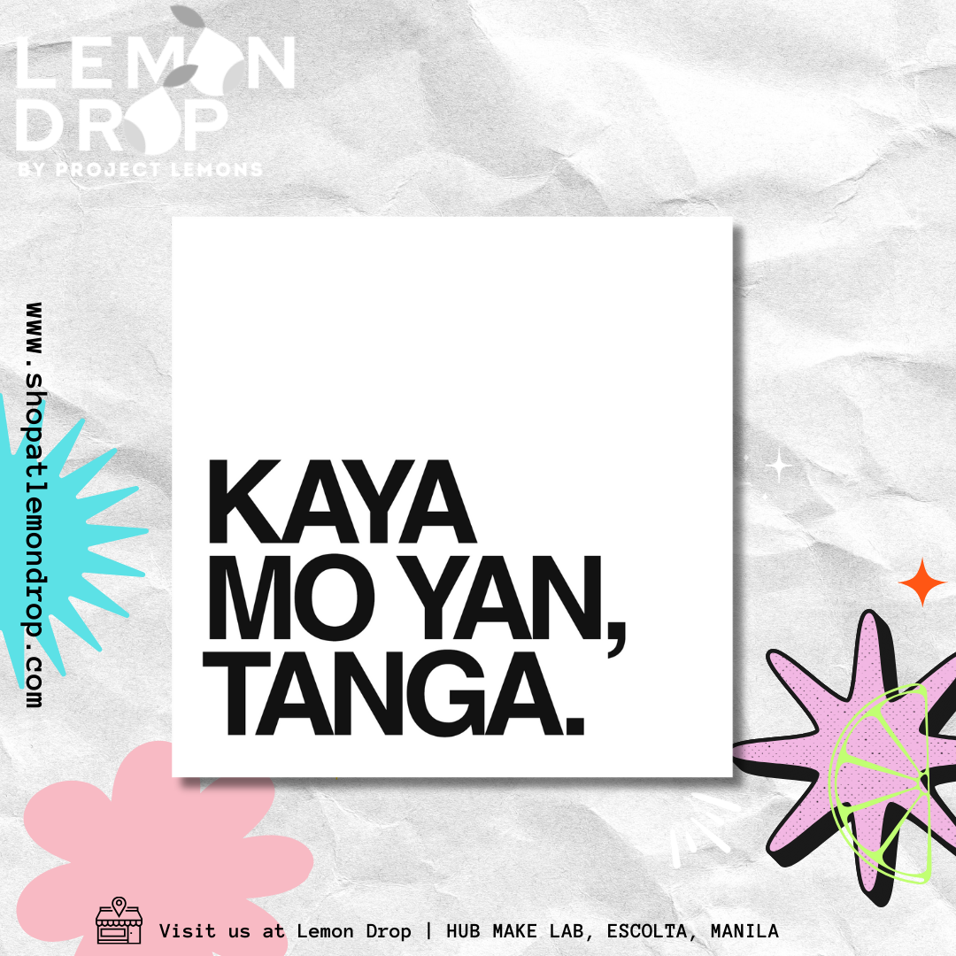 Kaya Mo Yan, Tanga