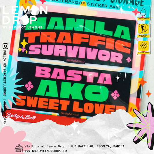 Manila Traffic Survivor + Basta Ako sweet lover sticker pair