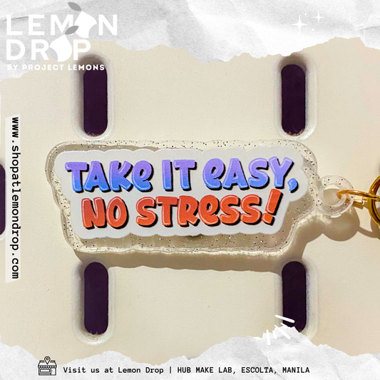 Take It Easy, No Stress! Keychain