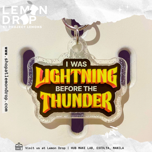 I Was Lightning Before The Thunder Keychain
