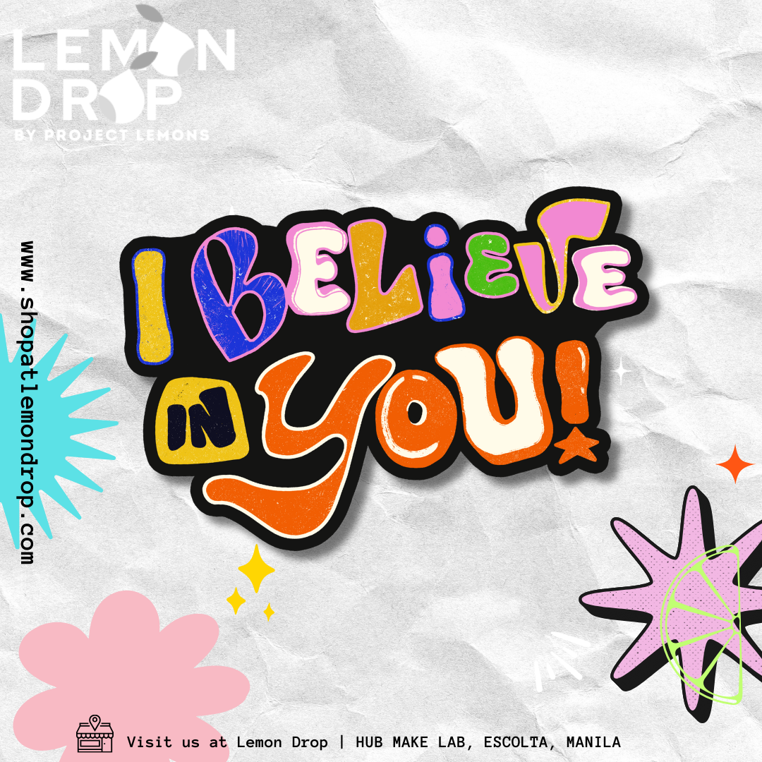 I Believe In You Sticker