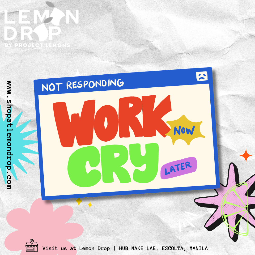 Work Now Cry Later Sticker