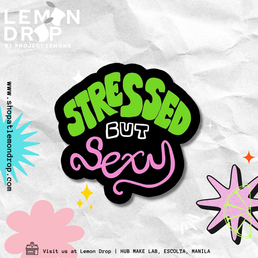 Stressed But Sexy Sticker