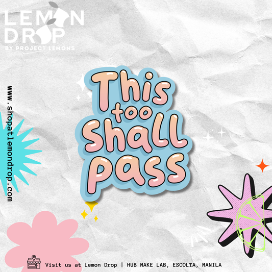 This Too Shall Pass Sticker