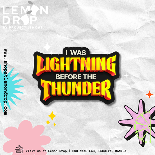 I Was Lightning Before The Thunder Sticker