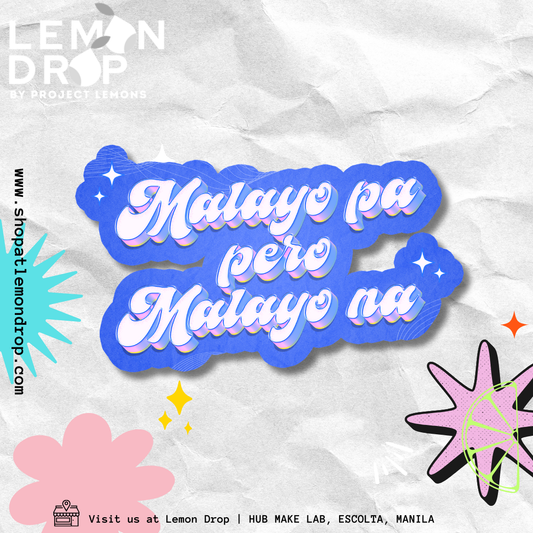 Malayo Pa Pero Malayo Na Sticker