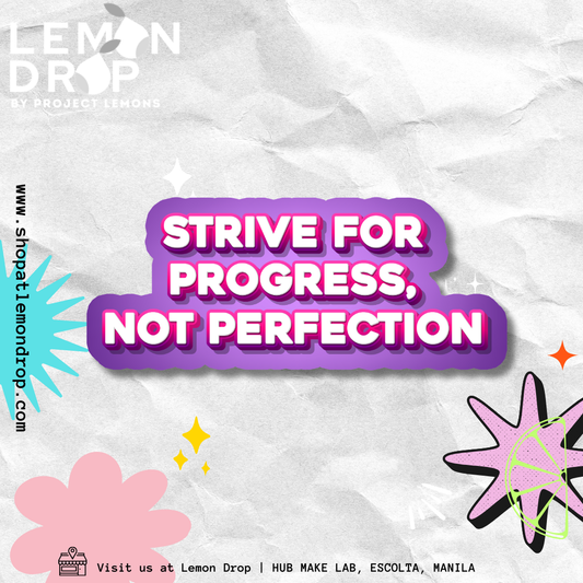 Strive for Progress, Not Perfection Sticker