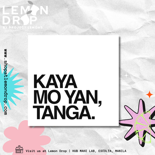 Kaya Mo Yan, Tanga