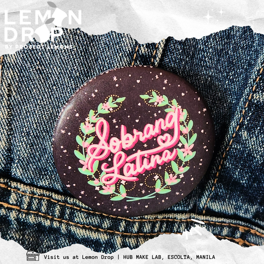 SOBRANG LATINA PIN