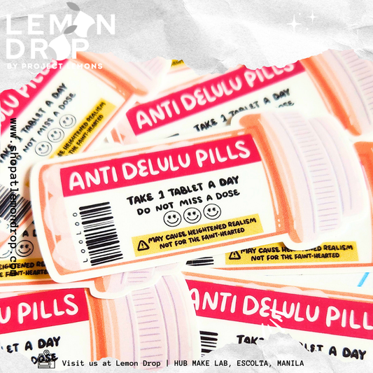 ANTI DELULU PILLS